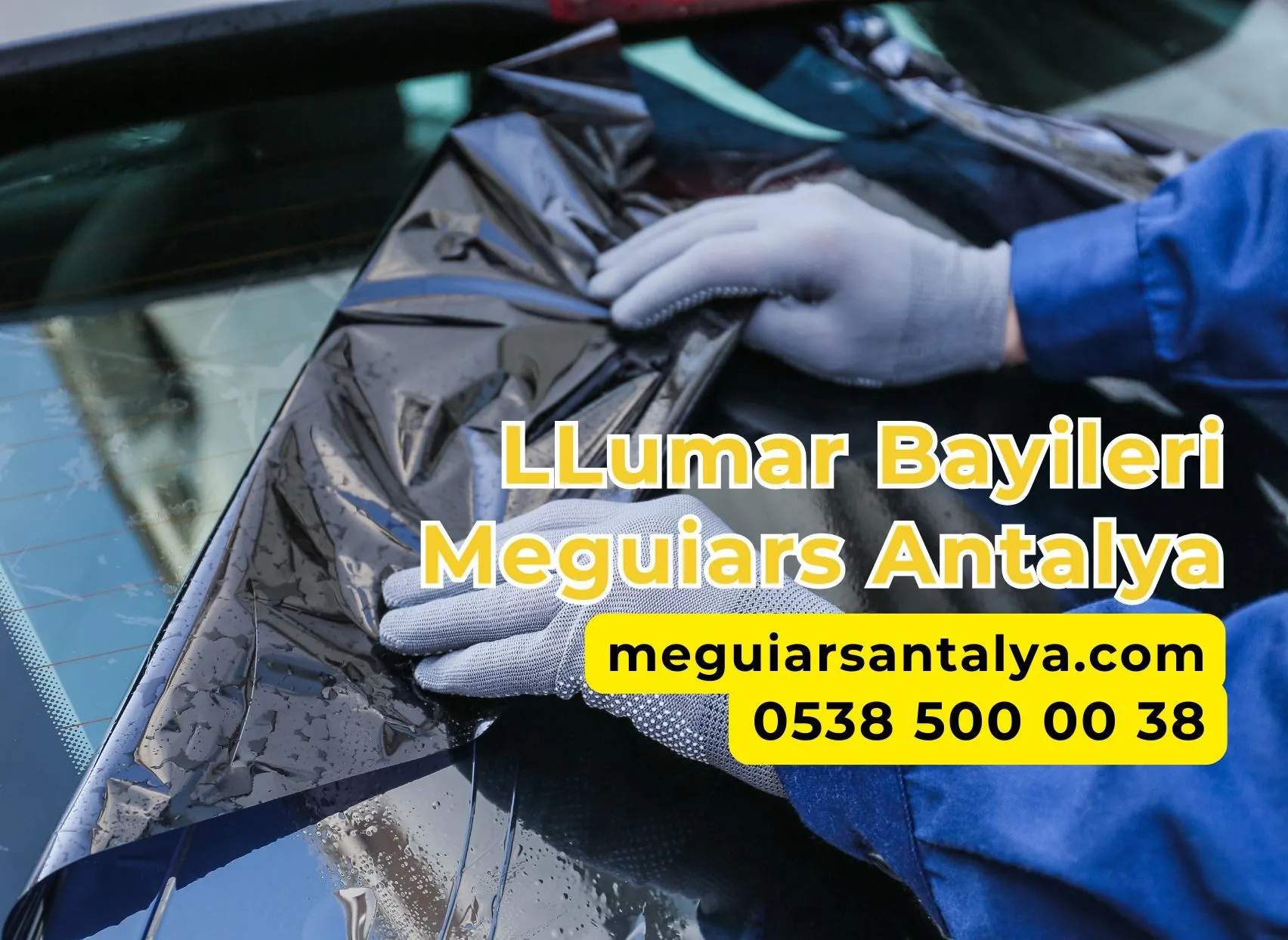 LLumar Bayileri Meguiars Antalya